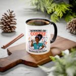 Running On Coffee Nurse Mug — ‘Charting and Questionable Life Choices’ 11oz/15oz