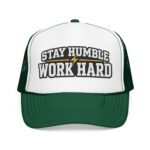 Stay Humble Work Hard Trucker Hat — Motivational Foam Mesh Cap