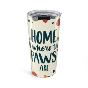 Paw Print 20oz Tumbler – "Home Is Where the Paws Are" Insulated Travel Cup
