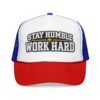 Stay Humble Work Hard Trucker Hat — Motivational Foam Mesh Cap - Thumbnail Image 33