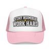 Stay Humble Work Hard Trucker Hat — Motivational Foam Mesh Cap - Thumbnail Image 25